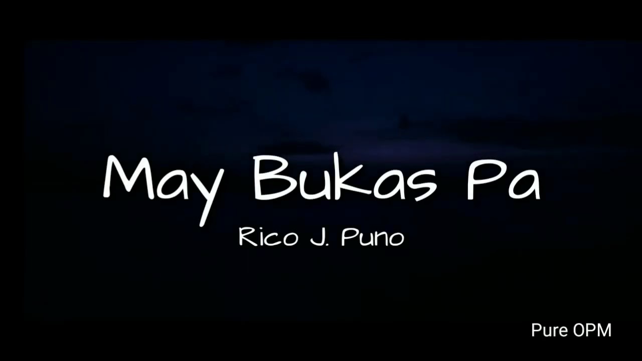 May Bukas Pa lyrics Rico J Puno   Pure OPM
