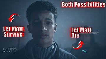 Until Dawn How to save Matt | Or Let Matt Die | Both possibilities | Chapter 6