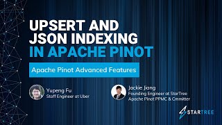 Upsert and JSON Indexing in Apache Pinot