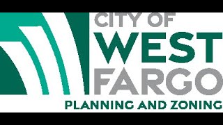 City of West Fargo Planning & Zoning Commission Meeting 06/10/2025