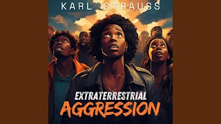Extraterrestrial Aggression