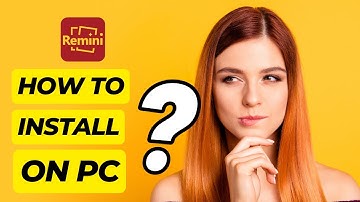 How to install Remini on PC 2024