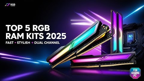 Top 5 Best RGB RAM Kits Dual Channel 2025 | Fast, Stylish & Powerful!