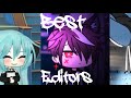 Gacha Life Top 20 Best Editors![BLOOD AND FILTER FLASH WARNING]