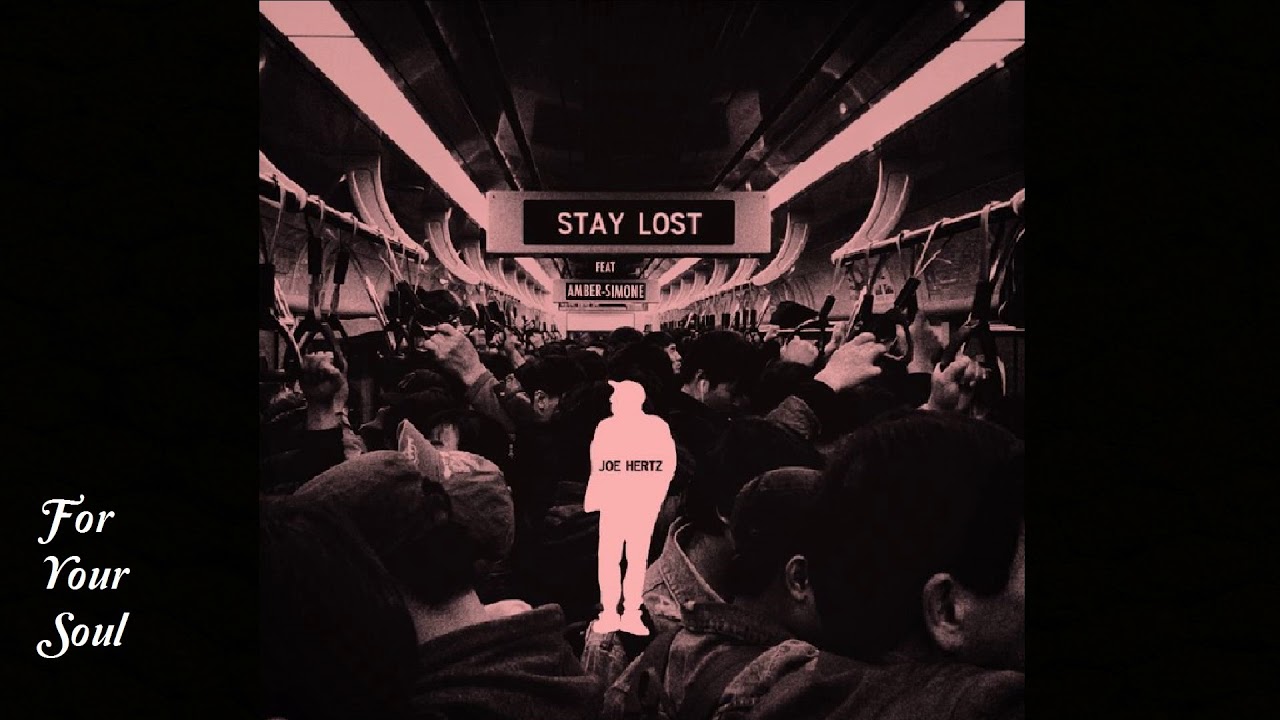 Joe Hertz ft. Amber Simone - Stay Lost
