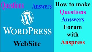 How to make Questions and Answers forum site with Anspress in WordPress? Net Worth