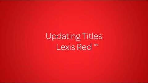 [Lexis Red 5/8] Updating Titles Lexis Red