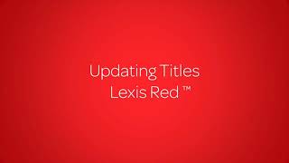[Lexis Red 5/8] Updating Titles Lexis Red