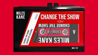 Miles Kane - Change The Show (Acoustic)