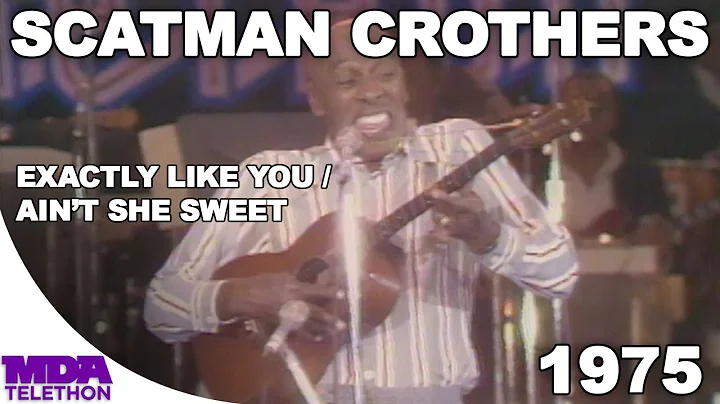 Scatman Crothers - "Exactly Like You" & "Ain't She...