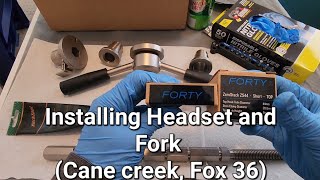 installing Headset and Fork (cane creek and Fox 36)