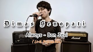 Dimas Senopati - Always Bon Jovi (Lirik Terjemahan)