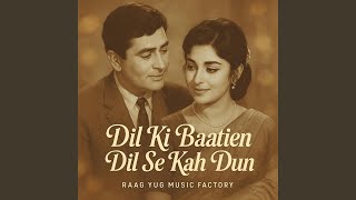 Download Lagu Dil Ki Baatien Dil Se Kah Dun MP3