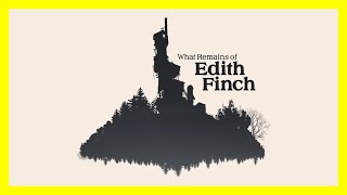 What Remains of Edith Finch - Full Game (No Commentary)