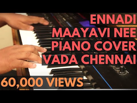 Ennadi Maayavi Nee Piano Cover - Vada Chennai - Santhosh Narayanan - Dhanush - Vetri Maaran