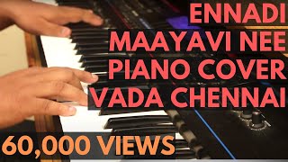 Ennadi Maayavi Nee Piano Cover - Vada Chennai - Santhosh Narayanan - Dhanush - Vetri Maaran chords