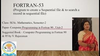 FORTRAN-53 (Program to create a Sequential file & to search a record in sequential file)