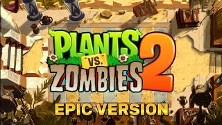 Plants vs. Zombies 2, Ancient Egypt, BUT IT'S EPIC!!! by K-bit