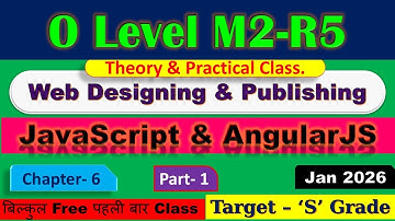 🔥O Level M2-R5 | Web Designing & Publishing | Chapter-6 (Part-1) | JavaScript & AngularJS | Jan 2026