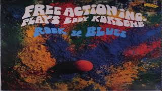 Free Action Inc. - Plays Eddy Korsche Rock.Full Album HQ