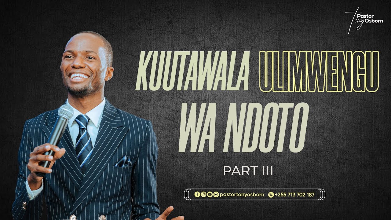 Kuutawala Ulimwengu Wako wa Ndoto | Part 3 | Pastor Tony Kapola | 4th Mar 2021