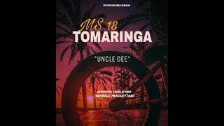 MS18 TOMARINGA (2022) Artist: Uncle Dee (PROD BY UNCLE DEE@AUSBOII PRODUCTION)