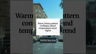 Warm, breezy pattern continues, inland temperatures trend higher