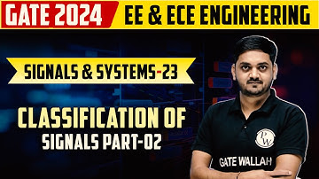 Signals and Systems 23 | Classification of Signals Part-2 | EE,ECE | Gate 2024 Series