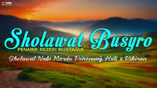 Sholawat Nabi Merdu Allahumma Sholli Ala Muhammad Penenang Hati, Sholawat Busyro Pengabul Hajat