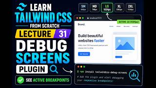 Tailwind CSS Debug Screens Plugin Tutorial 🔥 | Lecture 31
