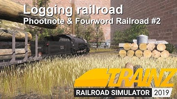 Trainz 2019 - Logging railroad [1080p]