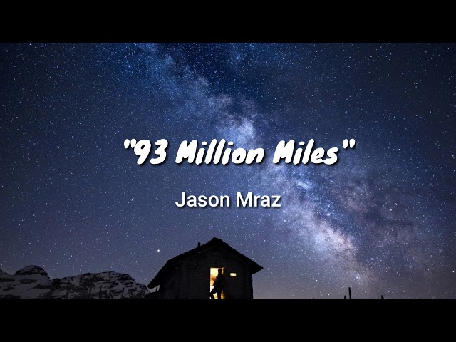 Jason Mraz - 93 MILLION MILES (LYRICS) class=