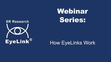 Webinar - How EyeLinks Work