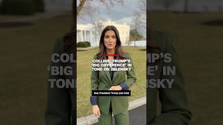 Collins: Trump's 'big difference' in tone on Zelensky
