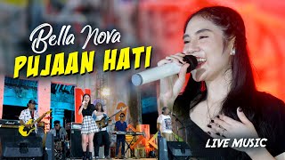 Bella Nova - Pujaan Hati Live