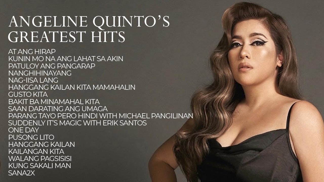 Hit List: Angeline Quinto’s Greatest Hits Hit List: Angeline Quinto’s Greatest Hits