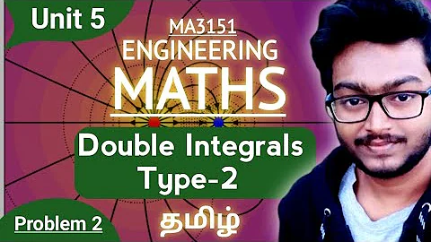 Double Integrals (Type 2) MA3151 MATRICES AND CALCULUS in Tamil Unit 5 Multiple Integrals