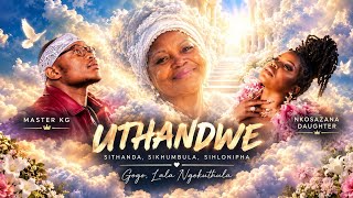 Nkosazana Daughter Ft.Master KG - Uthandiwe | Official music Audio | typ Amapiano 2026