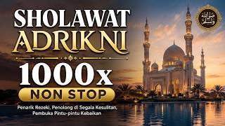 Download lagu Sholawat adrikni || 1000x non stop [TAMPA MUSIK] SHOLAWAT TANPA MUSIK