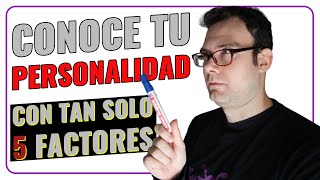 ¿CÓMO ERES? Conoce tu PERSONALIDAD con tan solo 5 RASGOS