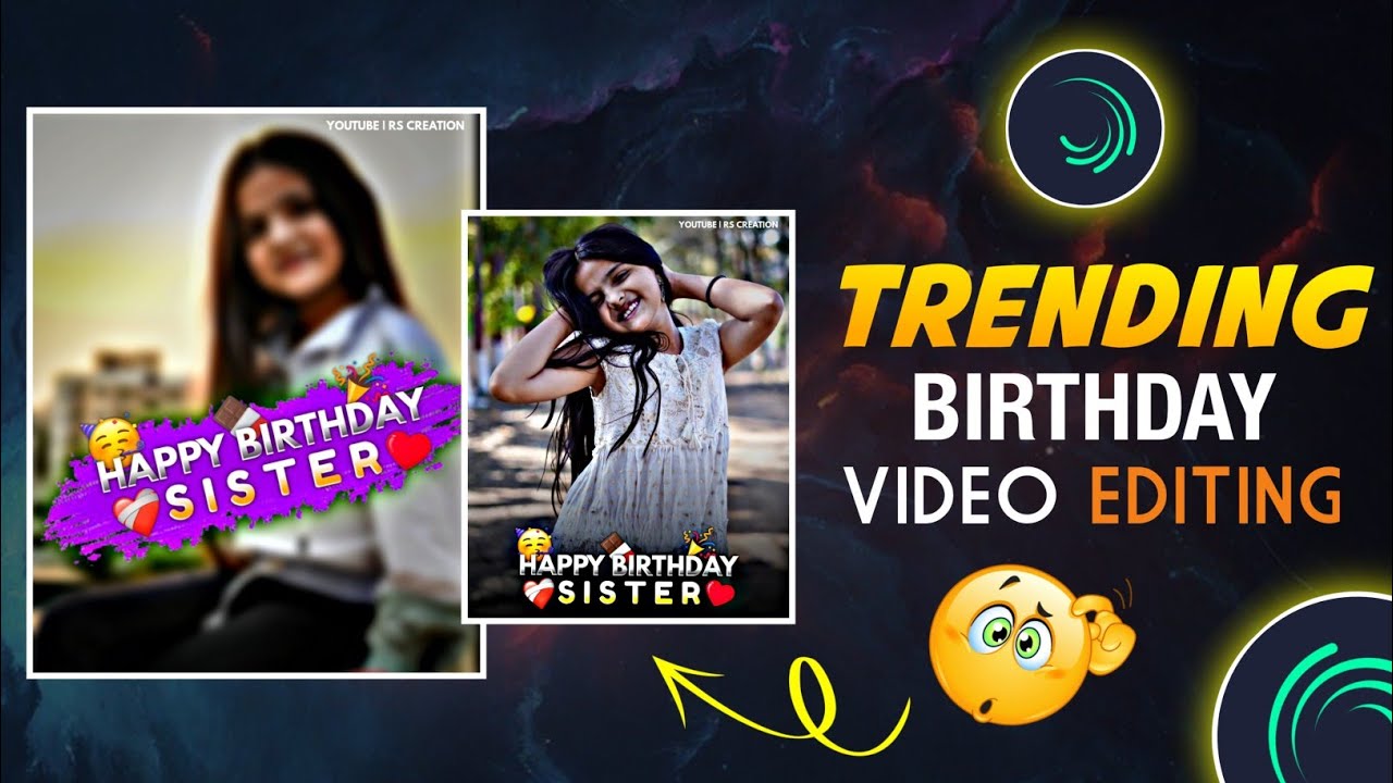😘 Sister Birthday Video Editing In Alight Motion 💥 Girls Birthday