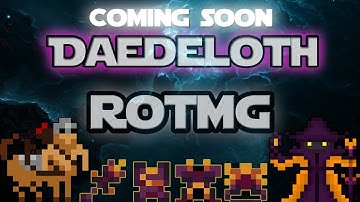 Rotmg Private Server , Daedeloth Rotmg - Coming Soon , Custom Boss , Dungeon , Items