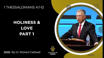 Holiness & Love Part 1 | 1 Thessalonians 4:1-12