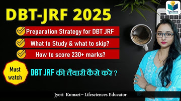 DBT JRF Preparation Strategy || What to study & what to skip? How to score 230+ marks || DBT 2025