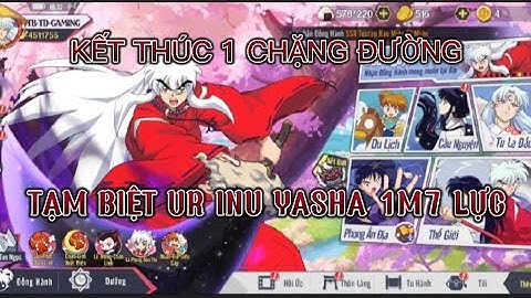 INU YASHA TRUYỀN KỲ | TẠM BIỆT CON ACC TÂM HUYẾT  | TDGAMING