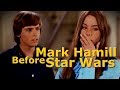 Mark Hamill Before Star Wars