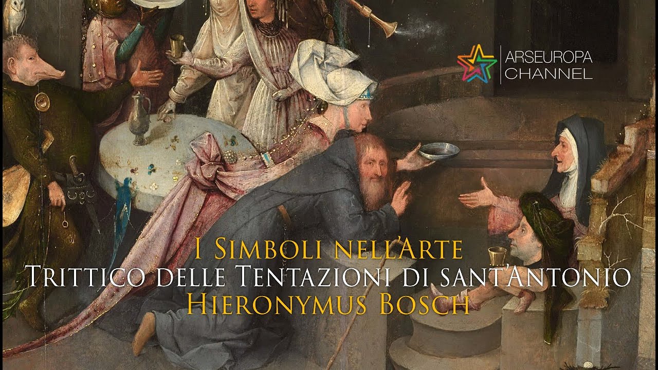 Simbologia del Trittico delle Tentazioni di sant'Antonio di Hieronymus Bosch I SIMBOLI NELL Simbologia del Trittico delle Tentazioni di sant'Antonio di Hieronymus Bosch I SIMBOLI NELL