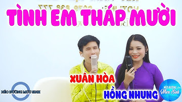 Tình Em Tháp Mười | Xuân Hoà | Hồng Nhung | Sao Mà Hát Lại Hay Vậy Trời