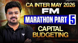 Capital Budgeting Revision Marathon | Concept + Questions | CA Inter FM l CA Aditya Sharma | ICAI