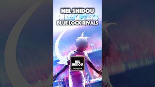 NEL SHIDOU SNEAK PEEKS! | Blue Lock Rivals #roblox #bluelockrivals #blr #blrupdate #shidou